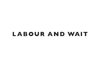 Labour and Wait